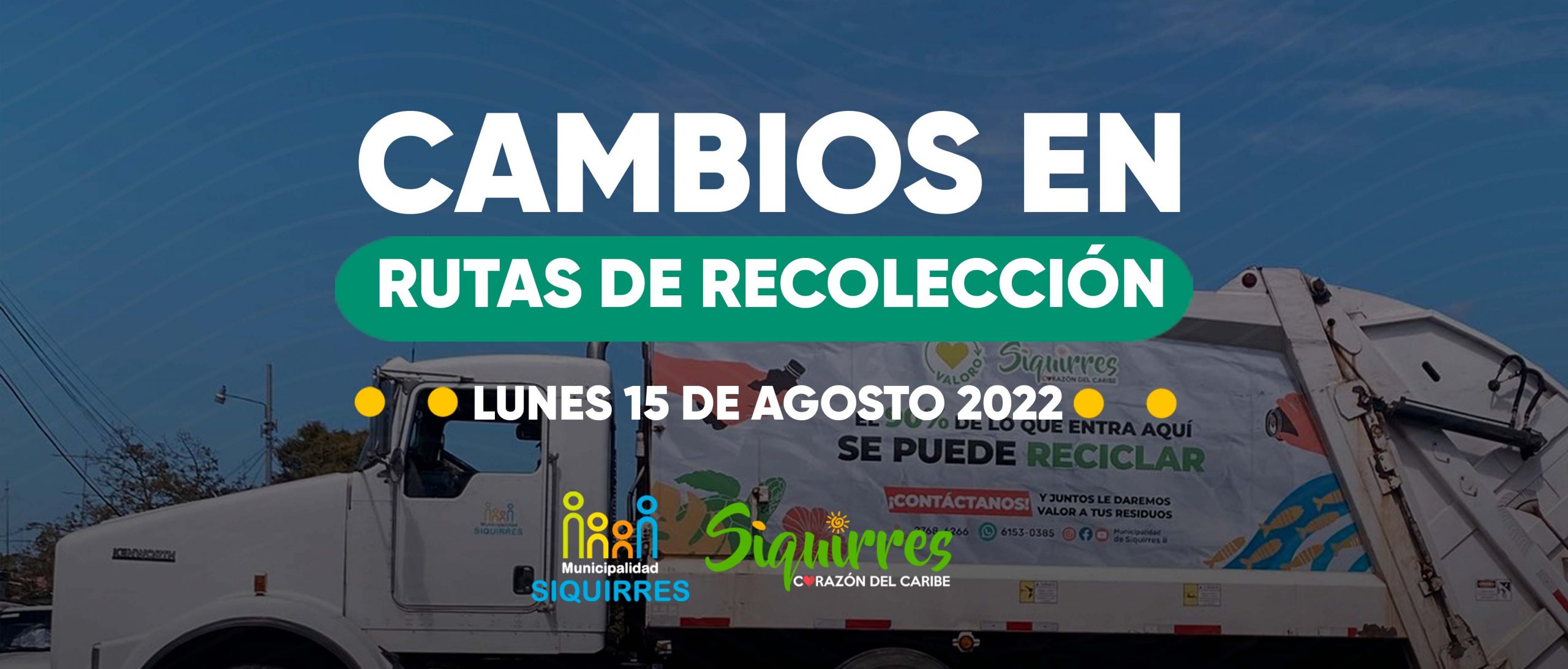 CAMBIOS EN RUTAS DE RECOLECCIÓN LUNES 15 DE AGOSTO